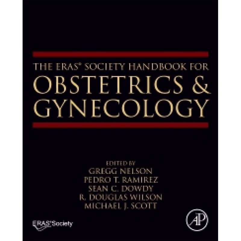 The ERAS® Society Handbook for Obstetrics & Gynecology