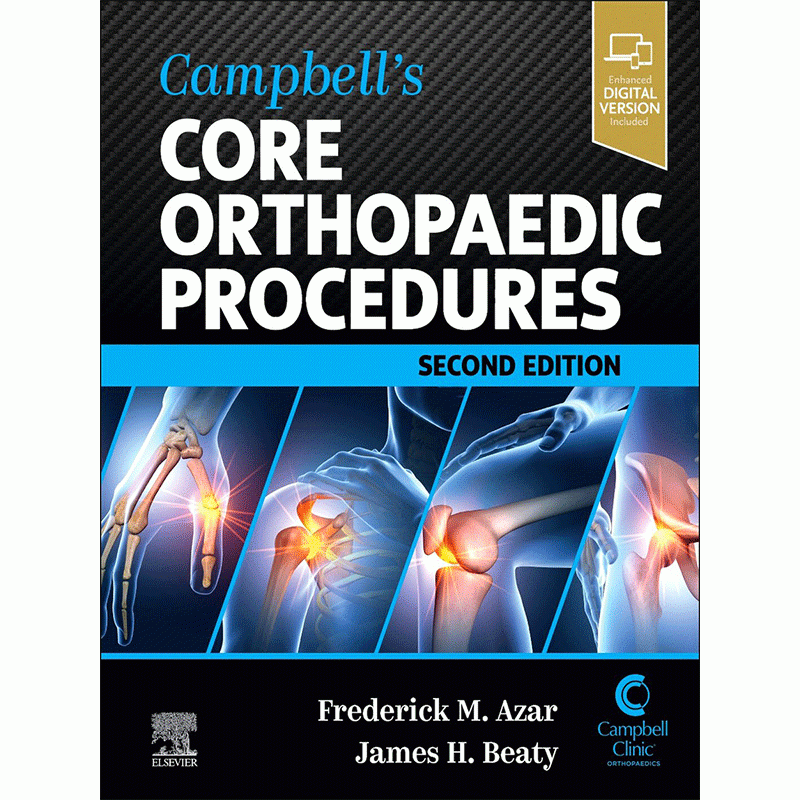 Campbell’s Core Orthopaedic Procedures, 2nd Edition