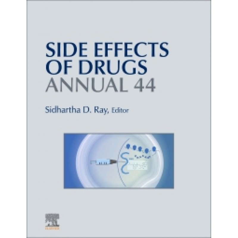 Side Effects of Drugs Annual, Volume 44 A Worldwide Yearly Survey of New Data in Adverse Drug Reactions 