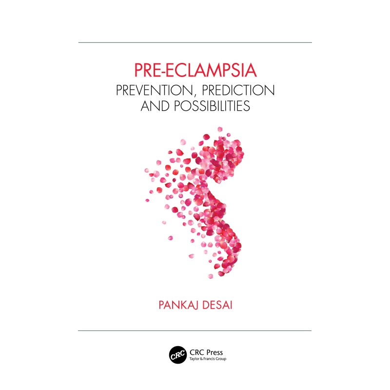 Pre-eclampsia Prevention, Prediction and Possibilities 1st Edition