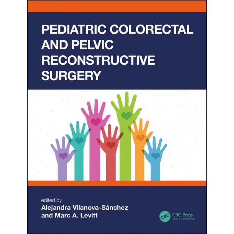 Pediatric Colorectal and Pelvic Reconstructive Surgery 