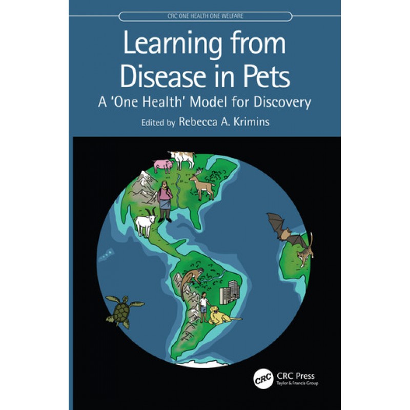 Learning from Disease in Pets, A ‘One Health’ Model for Discovery 1E