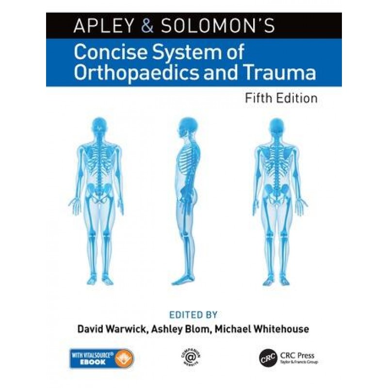 Apley and Solomon’s Concise System of Orthopaedics and Trauma 5E