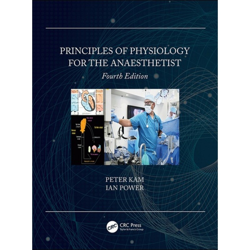 Principles of Physiology for the Anaesthetist 4E