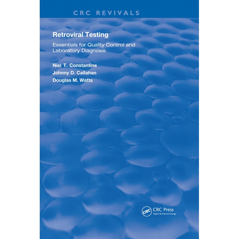 Retroviral Testing Essentials For Quality Control and Laboratory Diagnosis [e-book]