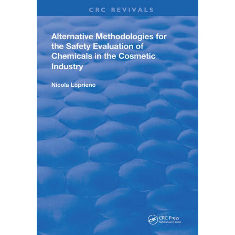 Alternative Methodologies for the Safety Evaluation of Chemicals in the Cosmetic Industry