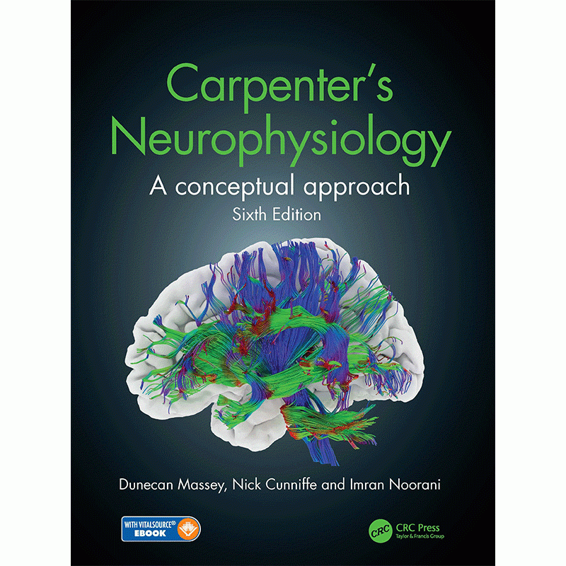 Carpenter’s Neurophysiology: A Conceptual Approach, 6th Edition