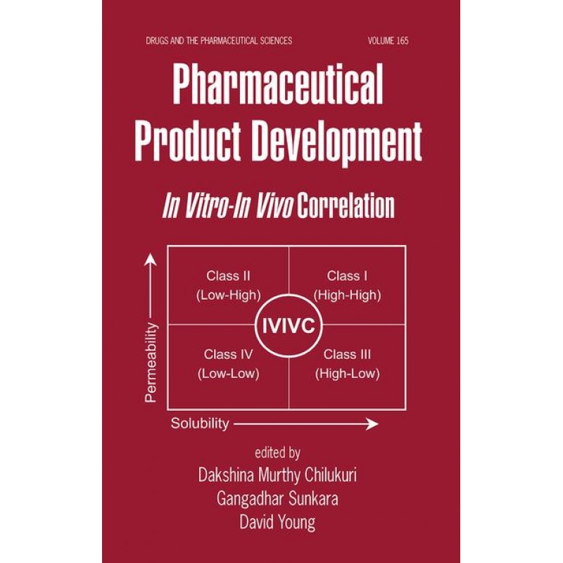 Pharmaceutical Product Development: In Vitro-In Vivo Correlation 1st Edition