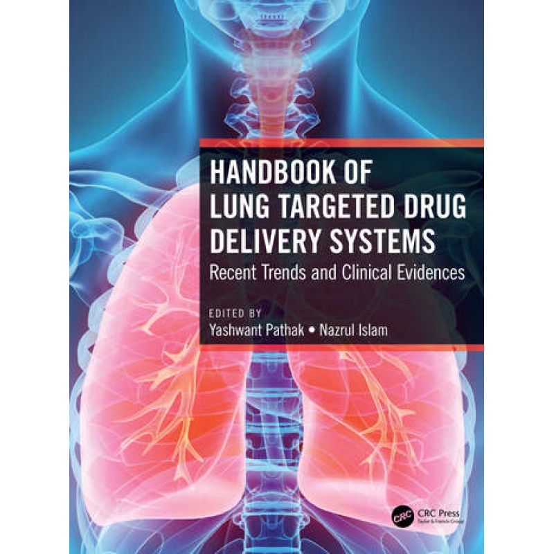 Handbook of Lung Targeted Drug Delivery Systems Recent Trends and Clinical Evidences