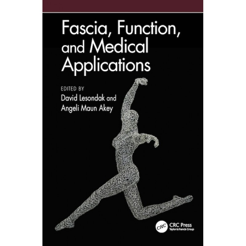 Fascia, Function, and Medical Applications 1st Edition