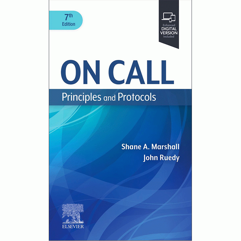 On Call Principles and Protocols, 7th Edition