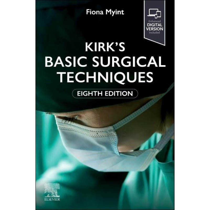 Kirk's Basic Surgical Techniques 8th Edition