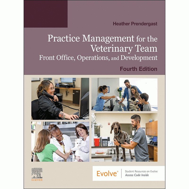 Practice Management for the Veterinary Team, 4th Edition (Front Office, Operations, and Development)