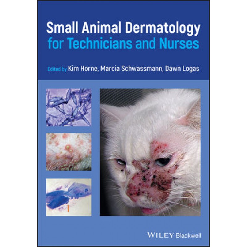 Small Animal Dermatology for Technicians and Nurses