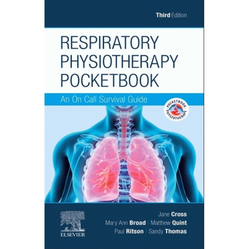 Respiratory Physiotherapy Pocketbook 3E: An On Call Survival Guide