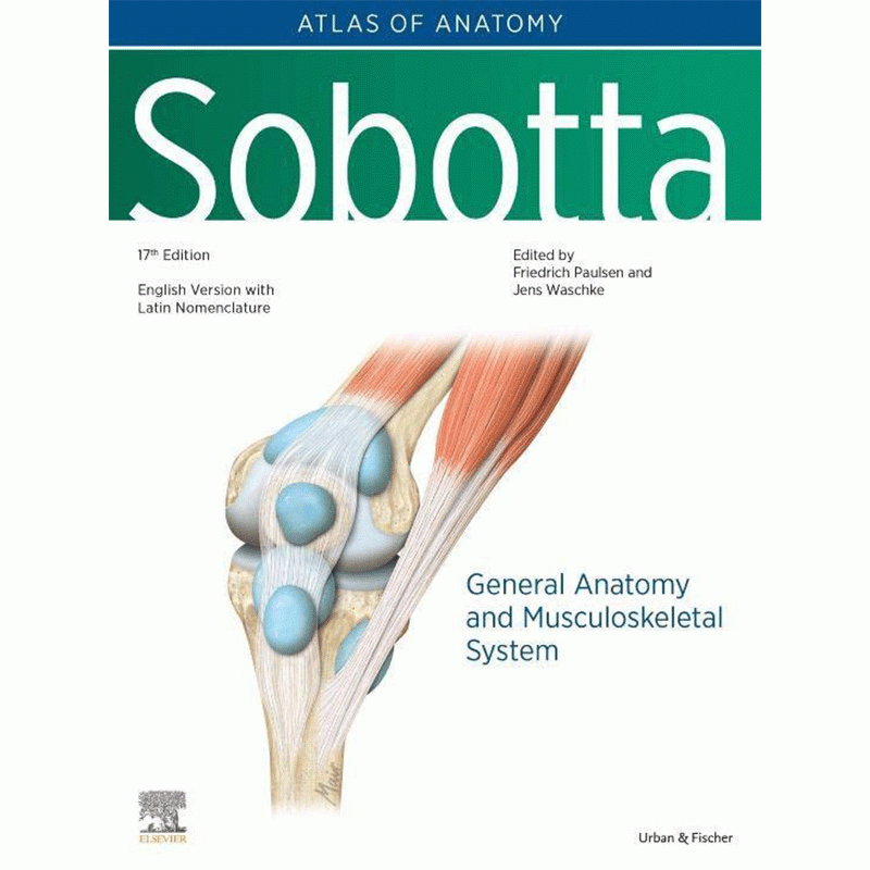 Sobotta Atlas of Anatomy: General Anatomy and Musculoskeletal System, Volume 1, 17th Edition, (English/Latin)