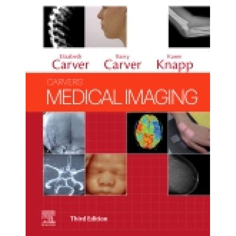 Carvers' Medical Imaging 3E