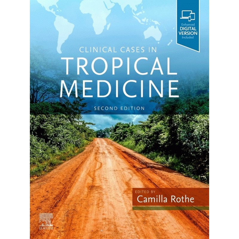 Clinical Cases in Tropical Medicine 2E