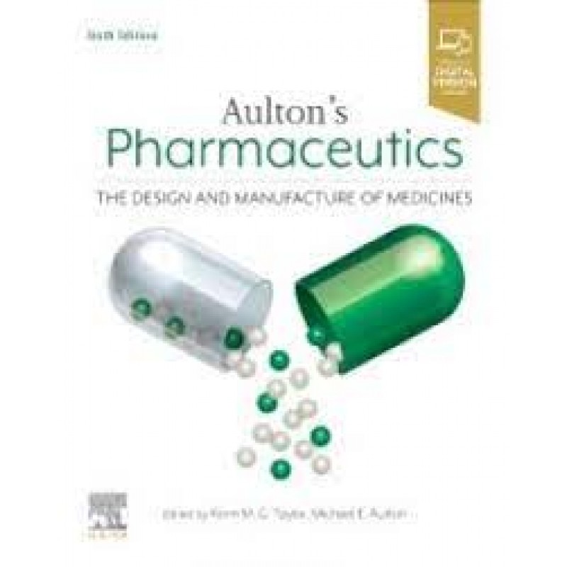 Aulton's Pharmaceutics 6E: The Design and Manufacture of Medicines 