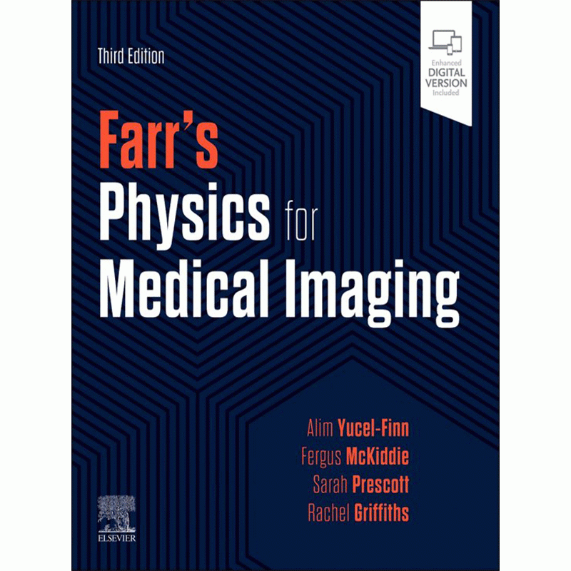 Farr’s Physics for Medical Imaging, 3rd Edition