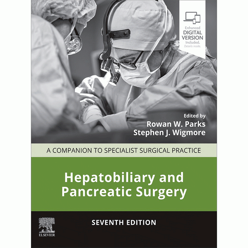 Hepatobiliary and Pancreatic Surgery: A Companion to Specialist Surgical Practice, 7th Edition