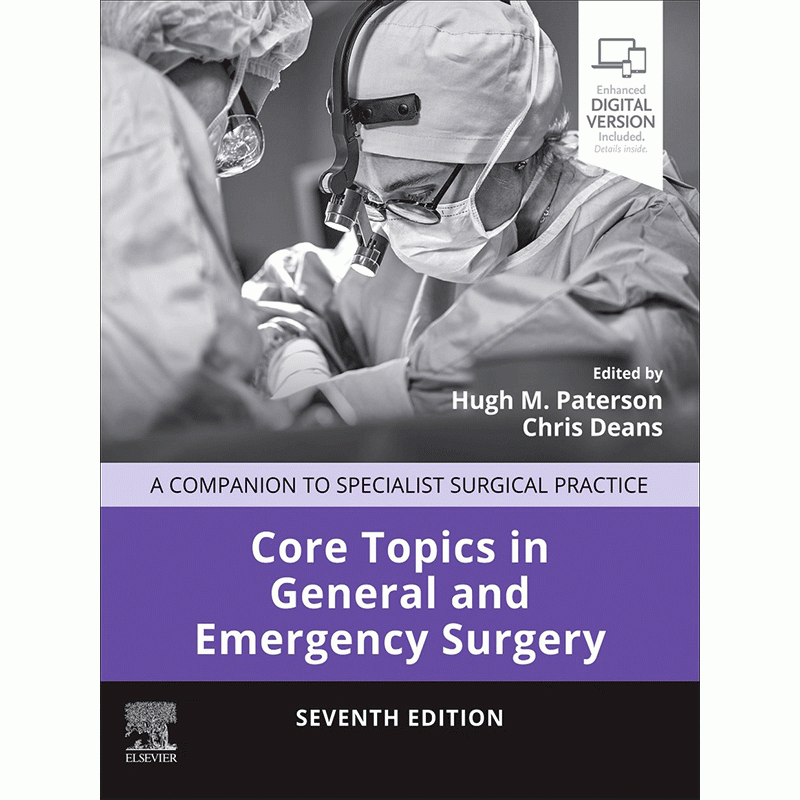 Core Topics in General & Emergency Surgery: A Companion to Specialist Surgical Practice, 7th Edition