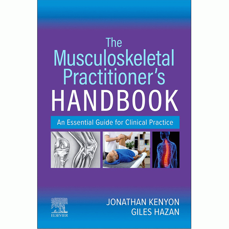 The Musculoskeletal Practitioner’s Handbook: An Essential Guide for Clinical Practice