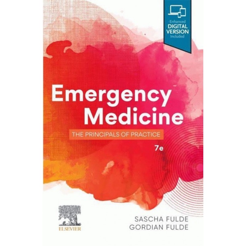 Emergency Medicine 7E: The Principles of Practice