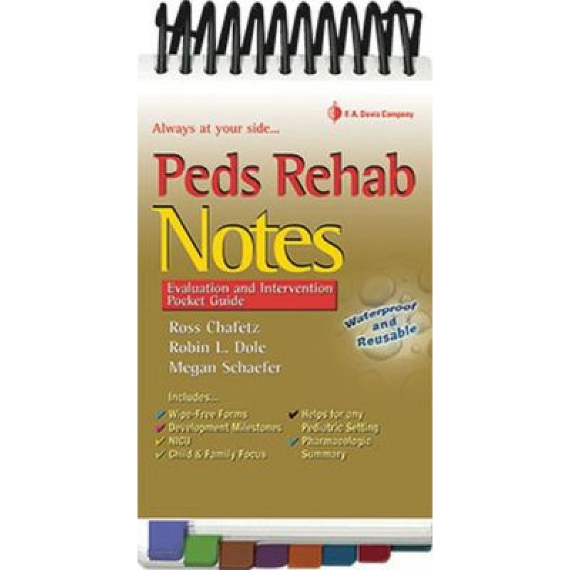 Peds Rehab: Notes Evaluation and Intervention Pocket Guide