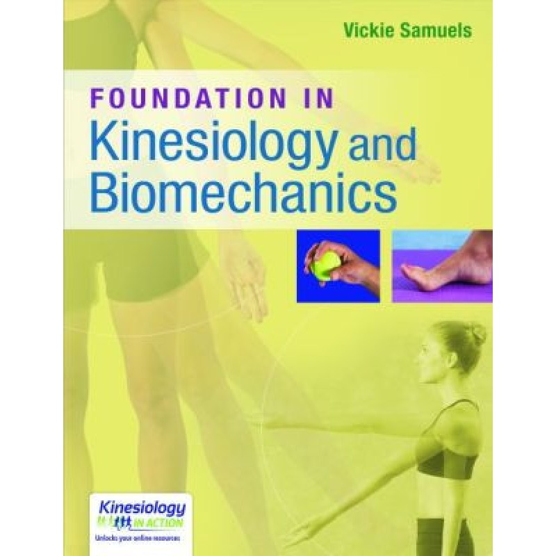 Foundations in Kinesiology and Biomechanics