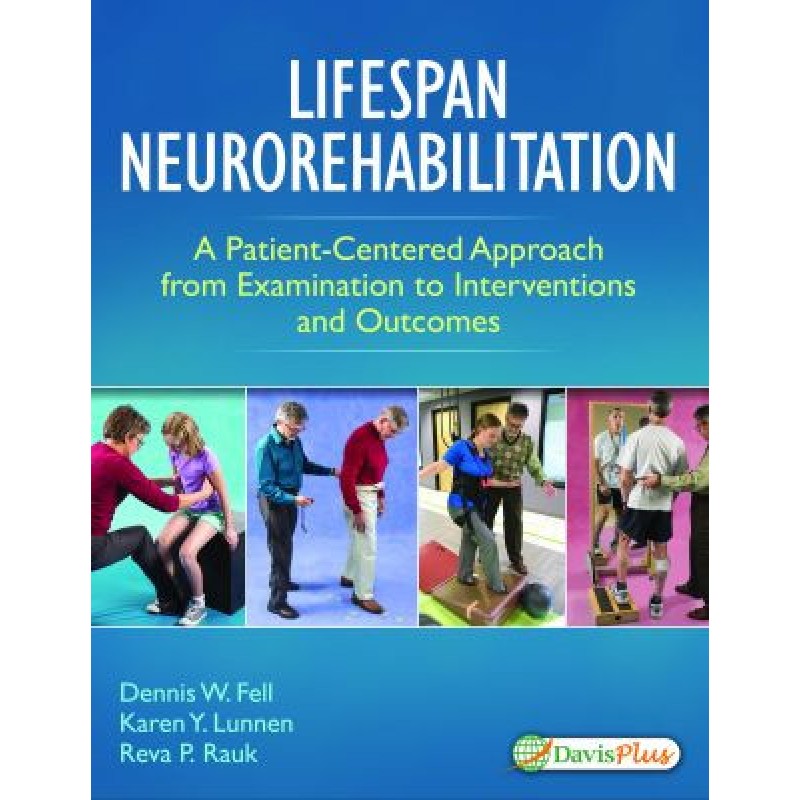 Lifespan Neurorehabilitation: A Patient-Centered Approach from Examination to Interventions and Outcomes