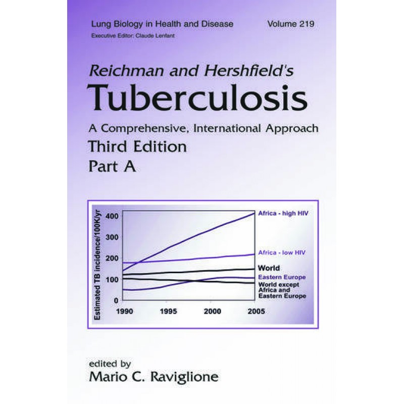 Reichman and Hershfield's Tuberculosis A Comprehensive, International Approach 3Ε