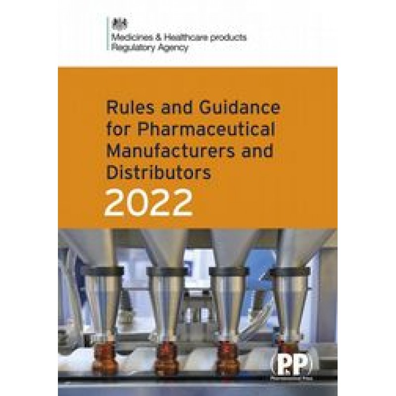 Rules and Guidance for Pharmaceutical Manufacturers and Distributors 2022 (The Orange Guide) MHRA (Medicines and Healthcare products Regulatory Agency)