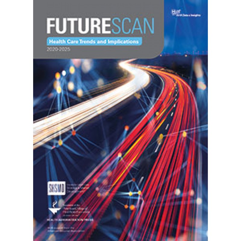 Futurescan 2020-2025. Healthcare Trends and Implications