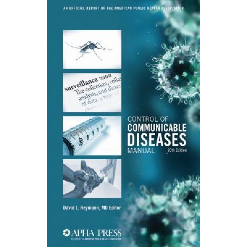 Control of Communicable Diseases - Manual An Official Report of the American Public Health Association 20th Edition