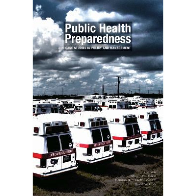 Public Health Preparedness - Case Studies in Policy and Management