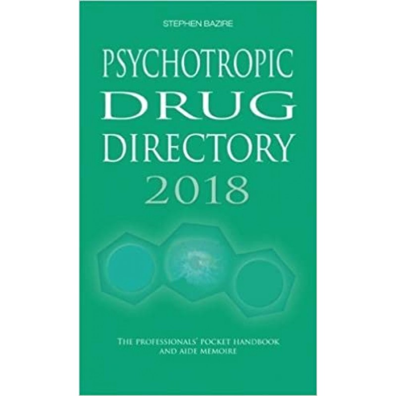 Psychotropic Drug Directory 2018. The Professionals' Pocket Handbook and Aide Memoire