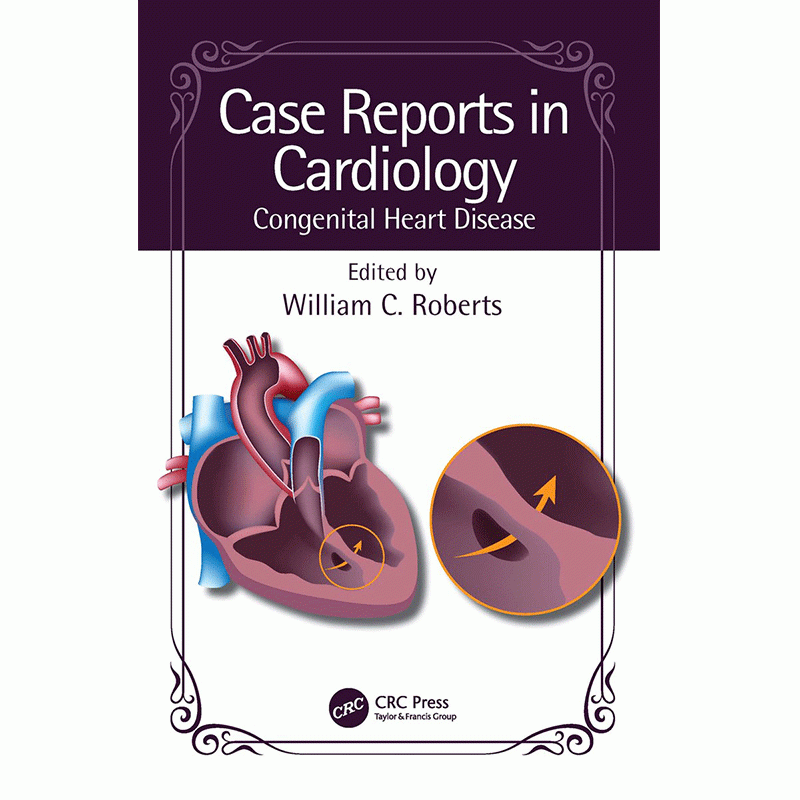 Case Reports in Cardiology: Congenital Heart Disease, 1st Edition