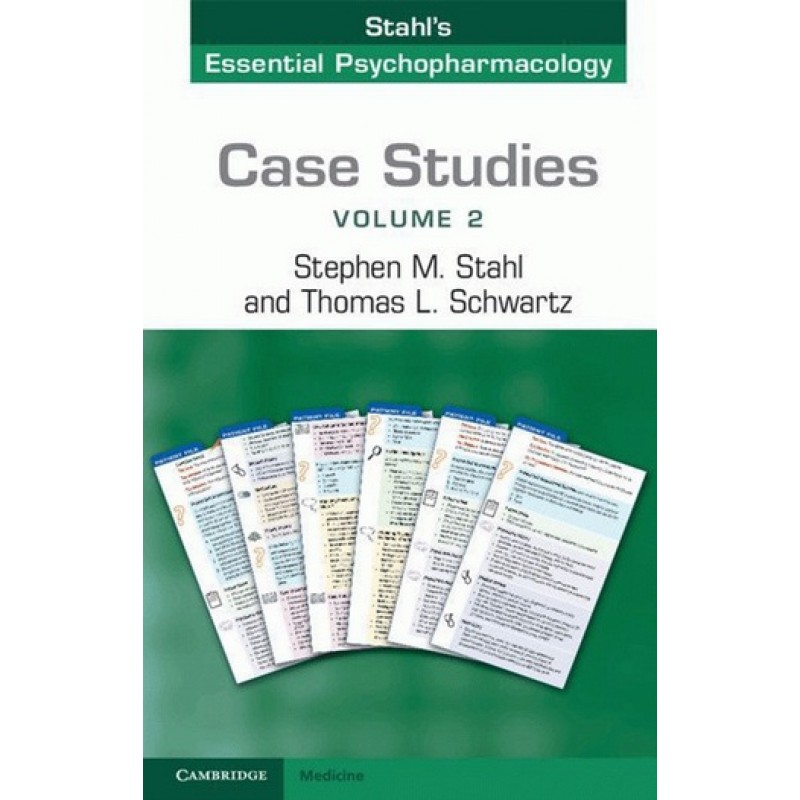 Case Studies: Stahl's Essential Psychopharmacology Volume 2