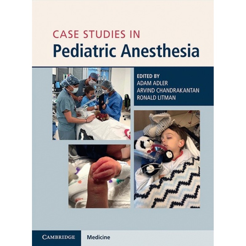 Case Studies in Pediatric Anesthesia