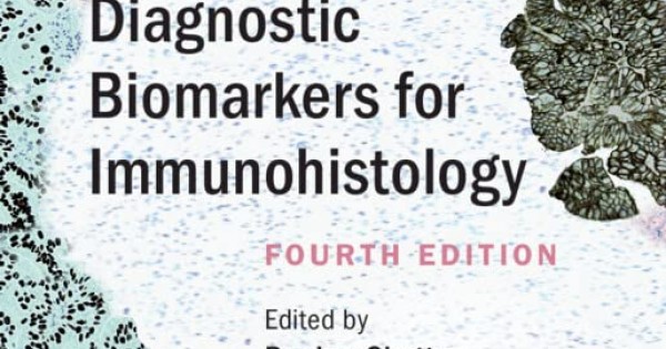 Leong’s Manual of Diagnostic Biomarkers for Immunohistology, 4E