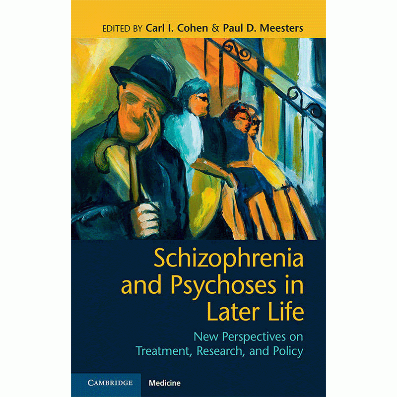 Schizophrenia and Psychoses in Later Life: New Perspectives on Treatment, Research, and Policy