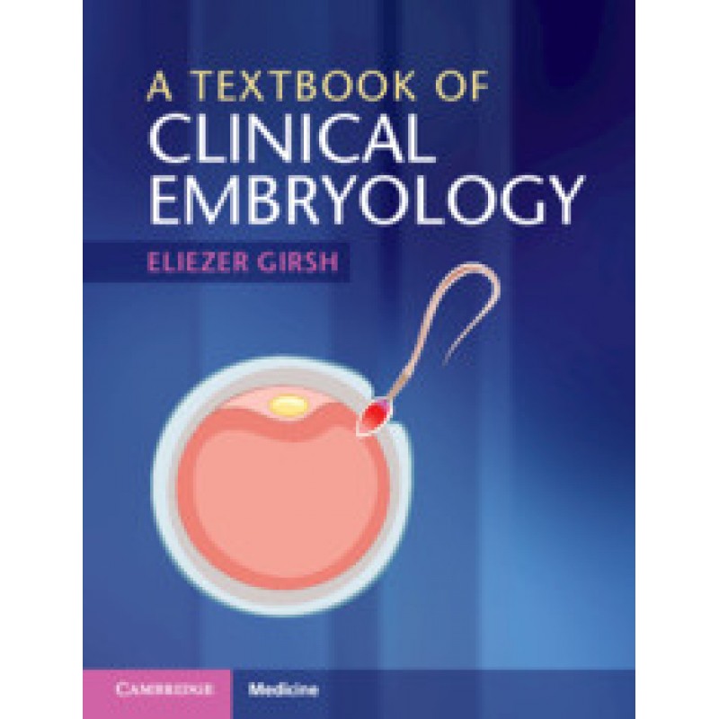 A Textbook of Clinical Embryology 