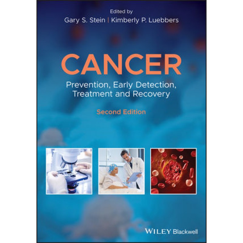 Cancer: Prevention, Early Detection, Treatment and Recovery, 2nd Edition