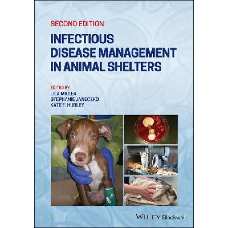 Infectious Disease Management in Animal Shelters, 2E