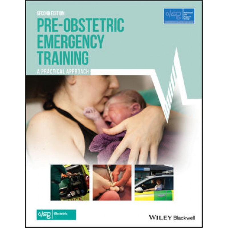 Pre-Obstetric Emergency Training: A Practical Approach, 2nd Edition