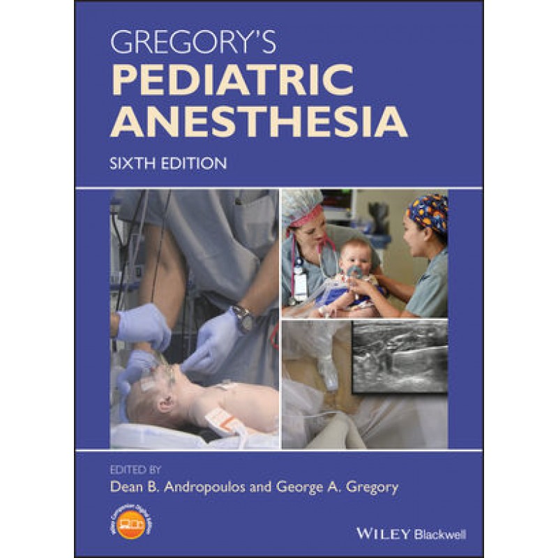 Gregory's Pediatric Anesthesia, 6th Edition