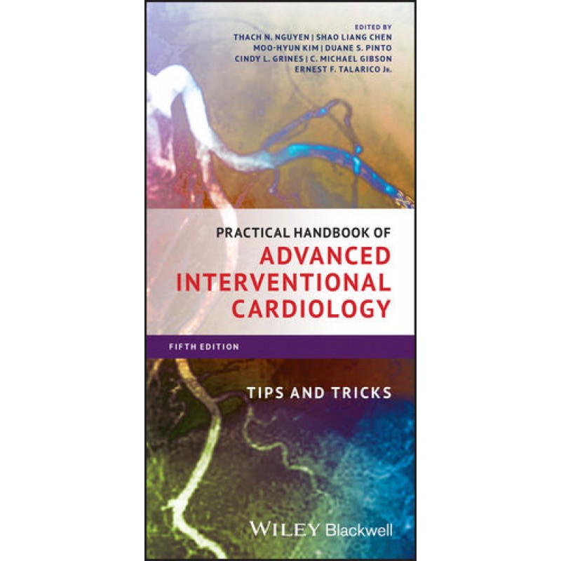 Practical Handbook of Advanced Interventional Cardiology: Tips and Tricks, 5th Edition