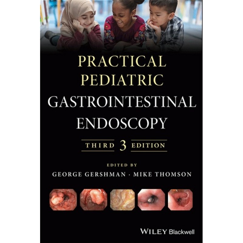 Practical Pediatric Gastrointestinal Endoscopy 3E