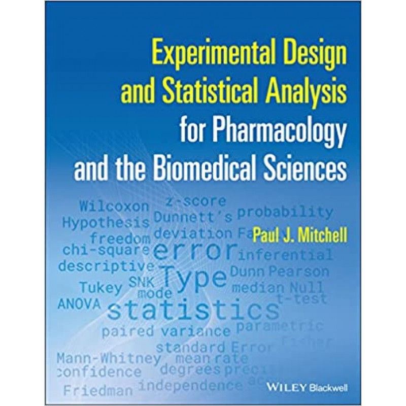 Experimental Design and Statistical Analysis for Pharmacology and the Biomedical Sciences